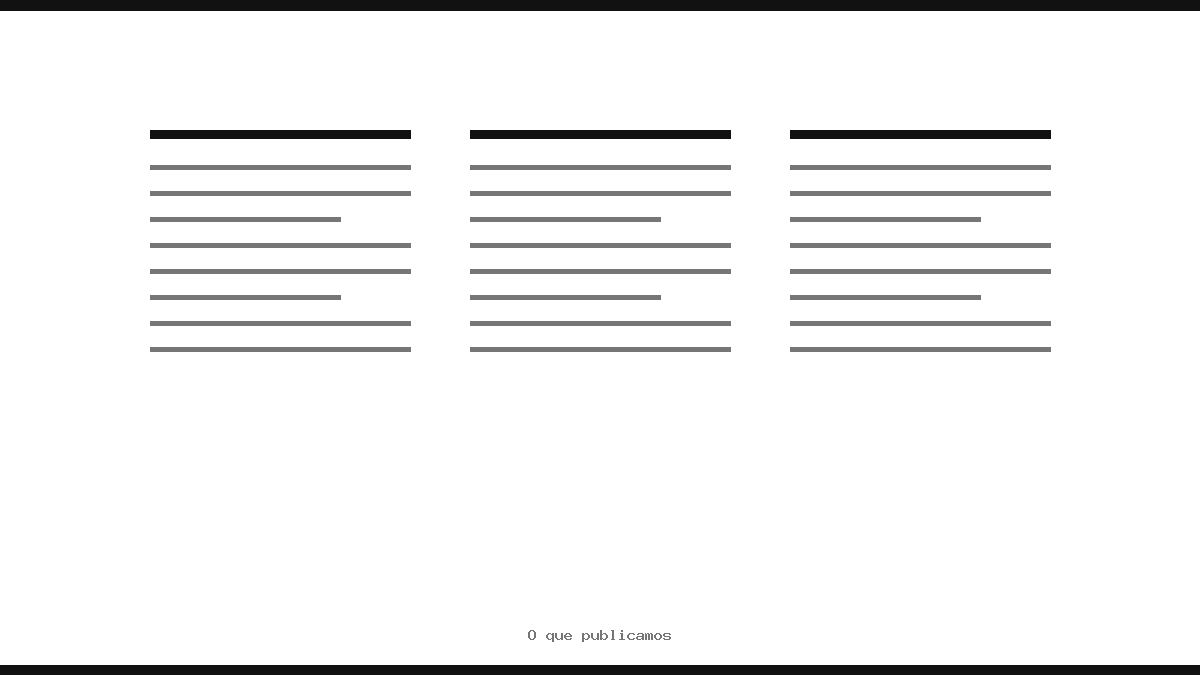 Arte editorial em preto e branco com três colunas de texto, representando reportagem, coluna e memória